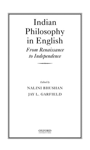 Indian Philosophy in English: From Renaissance to Independence