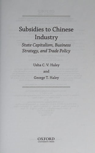 Subsidies to Chinese Industry: State Capitalism, Business Strategy, and Trade Policy