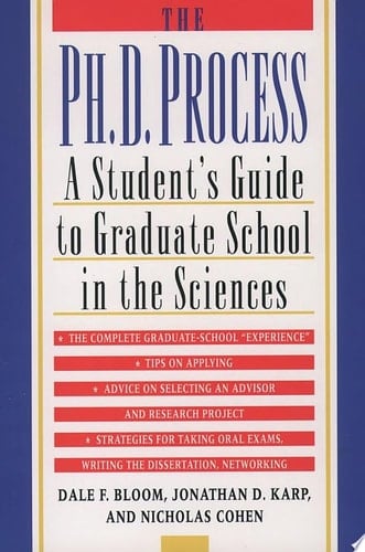 Ph. D. Process: A Student's Guide to Graduate School in the Sciences
