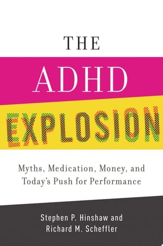 The Adhd Explosion