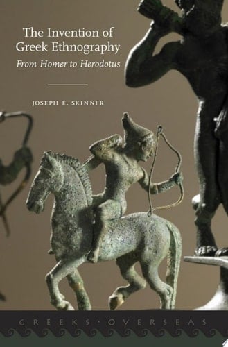 Greeks Overseas : Invention of Greek Ethnography: from Homer to Herodotus