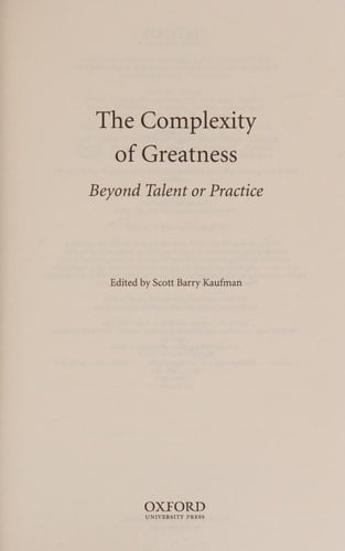 The Complexity of Greatness: Beyond Talent or Practice