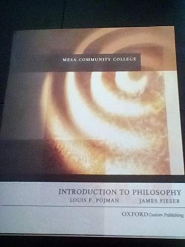 Introduction to Philosophy - OXFORD Custom Edition - Mesa Community College