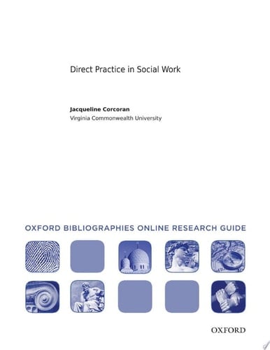 Direct Practice in Social Work: Oxford Bibliographies Online Research Guide