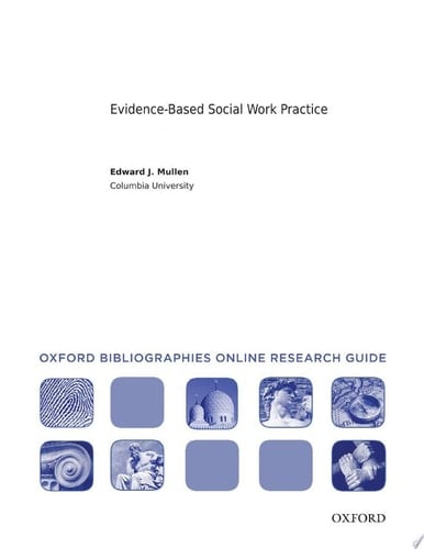 Evidence-based Social Work Practice Oxford Bibliographies Online Research Guide