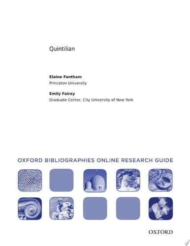 Quintilian: Oxford Bibliographies Online Research Guide (Oxford Bibliographies Online Research Guides)