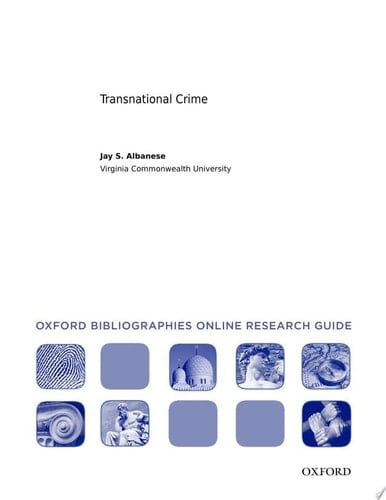 Transnational Crime: Oxford Bibliographies Online Research Guide