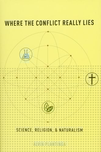 Where the Conflict Really Lies: Science, Religion, and Naturalism