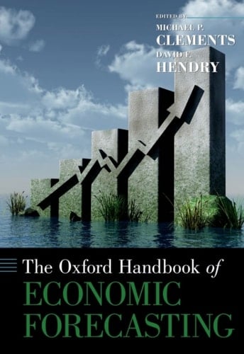 The Oxford Handbook of Economic Forecasting (Oxford Handbooks)