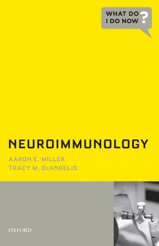 Neuroimmunology (What Do I Do Now)