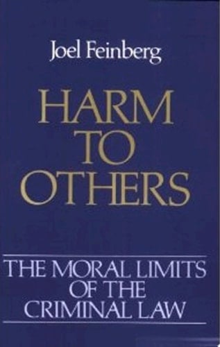 Harm to Others (Moral Limits of the Criminal Law Book 1)