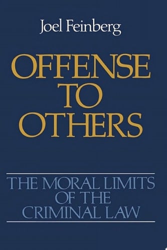 Offense to Others (Moral Limits of the Criminal Law Book 2)