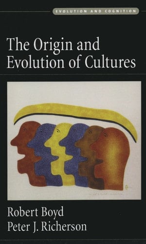The Origin and Evolution of Cultures (Evolution and Cognition)