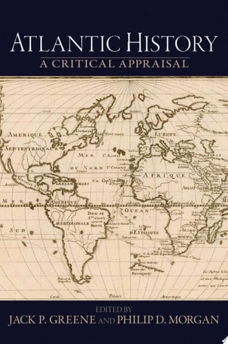 Atlantic History: A Critical Appraisal (Reinterpreting History: How Historical Assessments Change over Time)