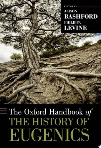 The Oxford Handbook of the History of Eugenics (Oxford Handbooks)