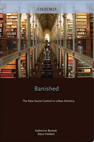 Banished: The New Social Control In Urban America (Studies in Crime and Public Policy)
