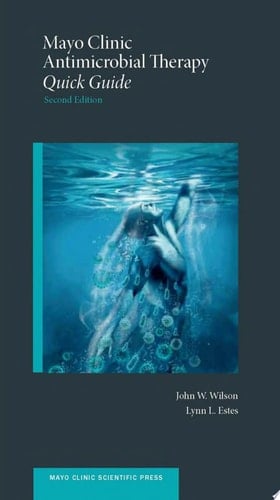 Mayo Clinic Antimicrobial Therapy Quick Guide