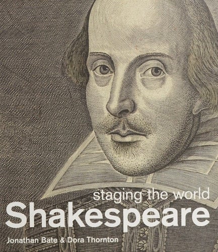 Shakespeare: Staging the World