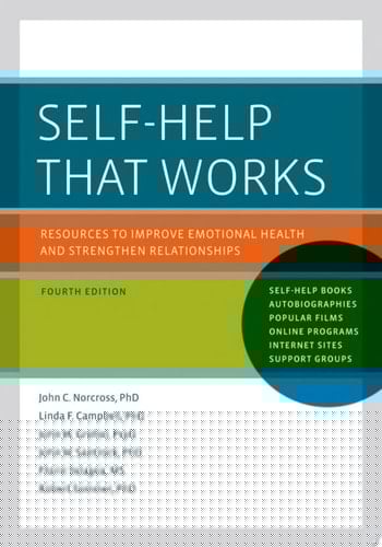 Self-Help That Works: Resources to Improve Emotional Health and Strengthen Relationships