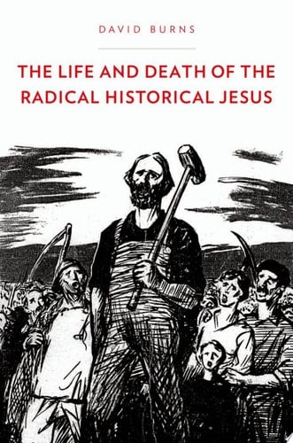 The Life and Death of the Radical Historical Jesus (Religion in America)