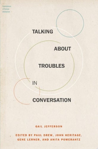Talking about Troubles in Conversation