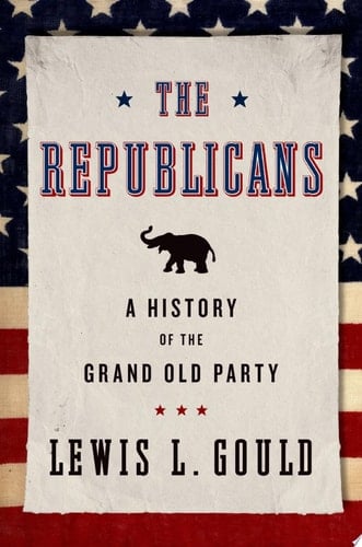 The Republicans: A History of the Grand Old Party
