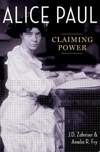 Alice Paul : Claiming Power