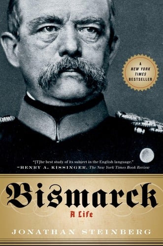 Bismarck A Life
