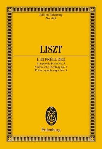 Les Preludes: Symphonic Poem No. 3 - Study Score (Edition Eulenburg, No. 449)