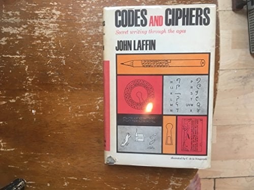 Codes and Ciphers Secret Writing Through the Ages