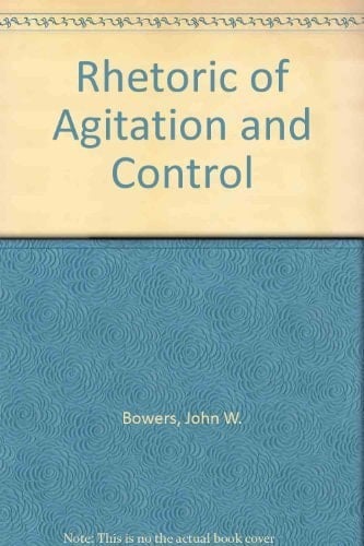 The rhetoric of agitation and control