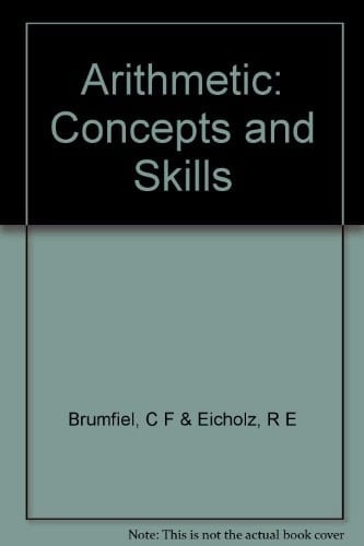 Arithmetic: Concepts and Skills