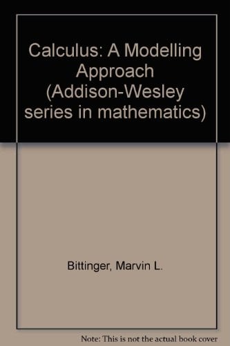 Calculus: A Modeling Approach (Addison-Wesley Series in Education)