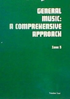 General Music: A Comprehensive Approach. Zone 5