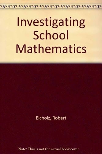 Investigating School Mathematics, Teacher's Edition