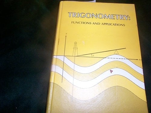 Trigonometry: Functions and Applications / Student Text (Addison-Wesley Innovative Series)