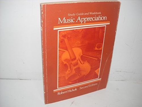 Study Guide and Workbook: Music Appreciation