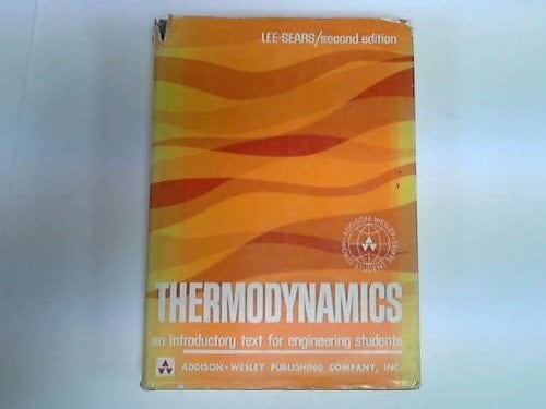 Thermodynamics: An Introductory Text for Engineering Students (Addison-Wesley Series in the Engineering Sciences)