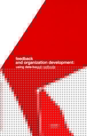 Feedback and Organization Development: Using Data-Based Methods (Pearson Organizational Development Series)