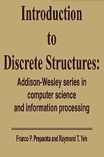 Introduction to Discrete Structures for Computer Science and Engineering (Addison-Wesley Expert Advisor Series)