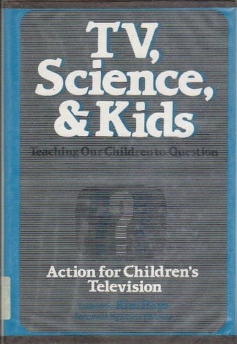 TV, Science, and Kids: Teaching Our Children to Question