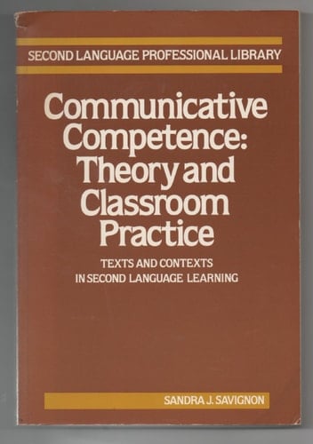 Communicative Competence: Theory and Classroom Practice