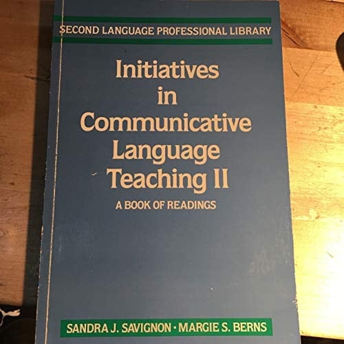 Initiatives in Communicative Language Teaching II: A Book of Readings