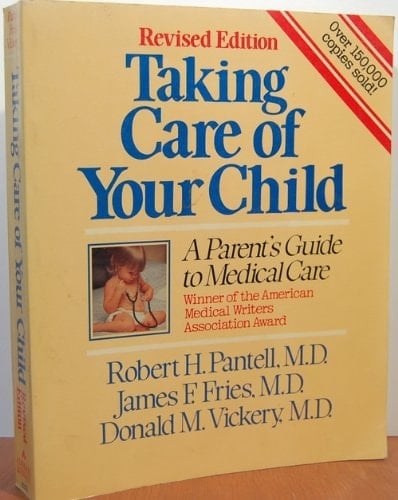 Taking Care Of Your Child: A Parents' Guide To Medical Care, Revised Edition