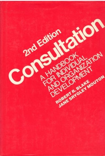 Consultation: A Handbook for Individual and Organizational Development