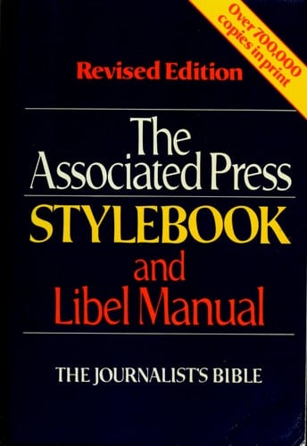 The Associated Press Style Book And Libel Manual: With Appendixes On Photo Captions, Filing The Wire