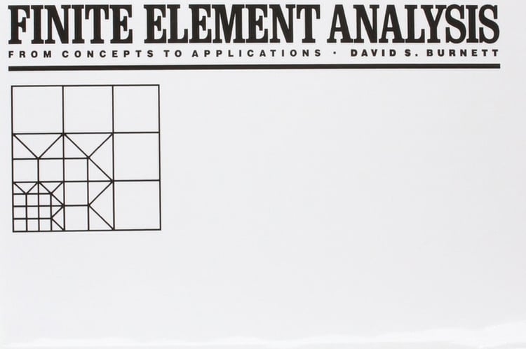 Finite Element Analysis: From Concepts to Applications