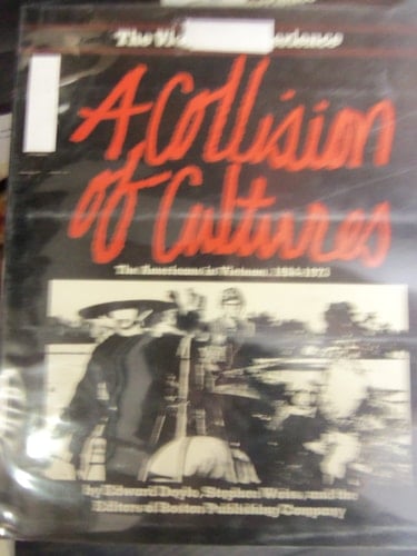 Collision of Cultures: The Americans in Vietnam, 1954-1973