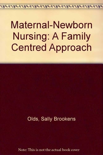 Maternal-newborn nursing: A family-centered approach