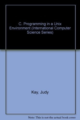 C Programming in a Unix Environment (International Computer Science Series)
